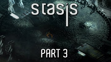 Stasis Gameplay - Part 3 - Walkthrough