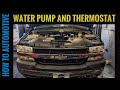 How to Replace the Water Pump and Thermostat on a Chevy 2500HD with 8.1L Engine