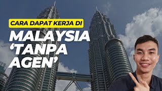 Cara Dapat Kerja di Malaysia 'Tanpa Agen'