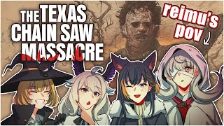 【THE TEXAS CHAIN SAW MASSACRE】 I will kill everyone【NIJISANJI EN | Reimu Endou】