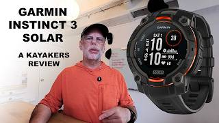Garmin Instinct 3 Solar - A kayakers Review