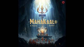 MAHAKAAL | Full Audio Song | BPraak , Jaani | Kripa Records | #mahakaal