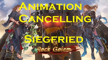 Siegfried Animation Cancelling Granblue Fantasy Relink