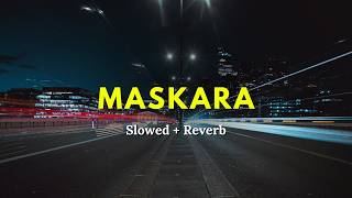 Maskara (Slowed + Reverb) | RAAG DROPZ | Main Vaapas Aaunga | A.R. Rahman | Vedang Raina