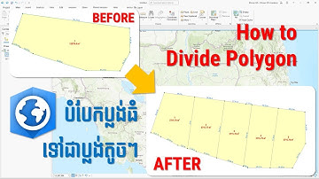 របៀបបំបែកក្បាលដី | How to divide Land Parcel in ArcGIS Pro