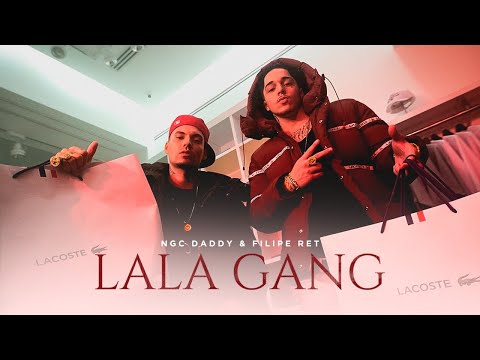 NGC Daddy & Filipe Ret - LaLa Gang 🐊 (Official Music Video)