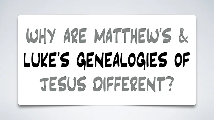 Why is Jesus' Genealogy Different in Matthew and L...