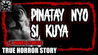 Pinatay Nyo Si Kuya | Tagalog Stories | Pinoy Creepypasta