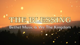 The Blessing - Bethel Music \& We The Kingdom - Lyric Video