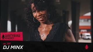 Dirtybird Radio 337 - DJ Minx