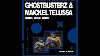 Ghostbusterz & Maickel Telussa - Rock Your Body