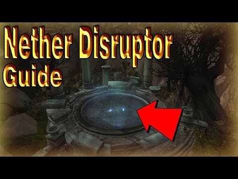 Broken Shores: Nether Disruptor Guide│World of Warcraft Legion