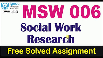 MSW 006 Social Work Research | Solved Assignment 2019-2020