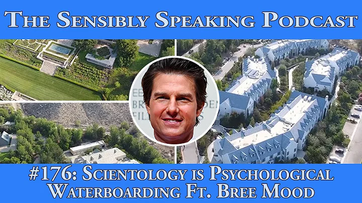 Sensibly Speaking Podcast #176: Scientology is Psychological Waterboarding ft. Bree Mood