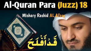 Para 18 || Reciting Quran Para 18 Full (H)D with Arabic Text by MiShary Rashid Al Afasi