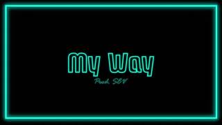 SEV - My Way (Prod. SEV)