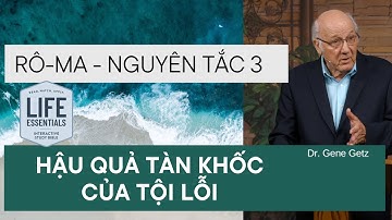 Rô-ma - Nguyên Tắc 3: HẬU QUẢ TÀN KHỐC CỦA TỘI LỖI