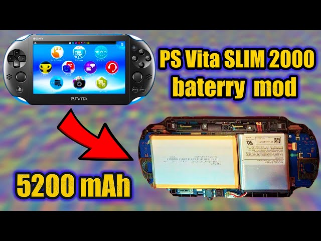 PS Vita SLIM 2000 Battery mod 5200 mAh tutorial 