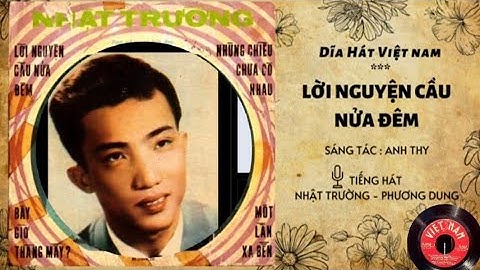 2 Bài TN ( Lời Nguyện Cầu Nữa Đêm- Những Chiều Chưa Có Nhau).Nhật Trường- Phương Dung- Như Thủy ca!