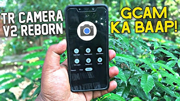 TR Camera V2 Reborn - Gcam Alternative for All Android | Gcam Ka BAAP!