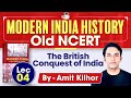 Old NCERT | Lecture 4: The British Conquest of India | Modern India History | UPSC | StudyIQ IAS