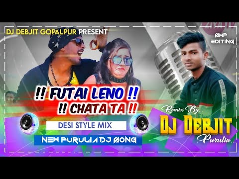 new-purulia-dj-||-futai-leno-chata-ta-||-dj-purulia-||-purulia-dj-song-2020-||-dj-debjit-purulia