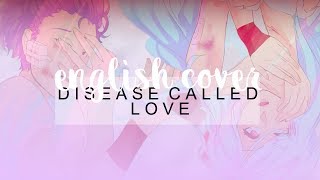 Vocaloid - Disease Called Love (English Cover)【Melt • Chance】 chords