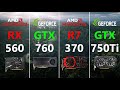 RX 560 vs GTX 760 vs R7 370 vs GTX 750 Ti Test in 6 Games