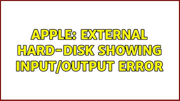 Apple: External Hard-disk showing Input/Output error
