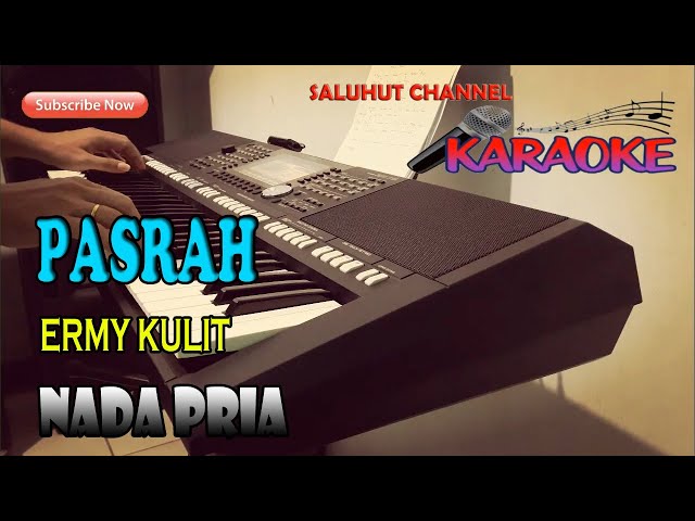 PASRAH [ERMI KULIT] KARAOKE VOKAL PRIA D=DO class=