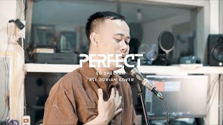 Ed Sheeran - Perfect (Ase Adrian Cover)