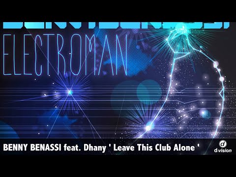 Putar Leave This Club Alone (feat. Dhany) - Benny Benassi