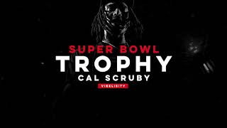 Cal Scruby - Super Bowl Trophy