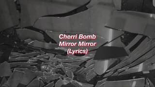 Watch Cherri Bomb Mirror Mirror video
