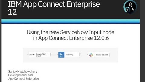 Using the ServiceNow Input node in IBM App Connect Enterprise 12.0.6
