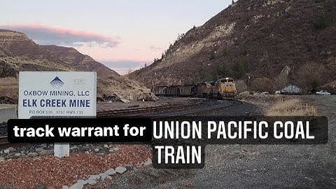 Track Warrant for Union Pacific coal train