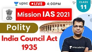 L11: Mission IAS 2021 | Polity By Pawan Sir | India Council Act 1935