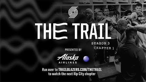 The Trail: Season 3, Chapter 1: Put To The Test | Portland Trail Blazers Docuseries