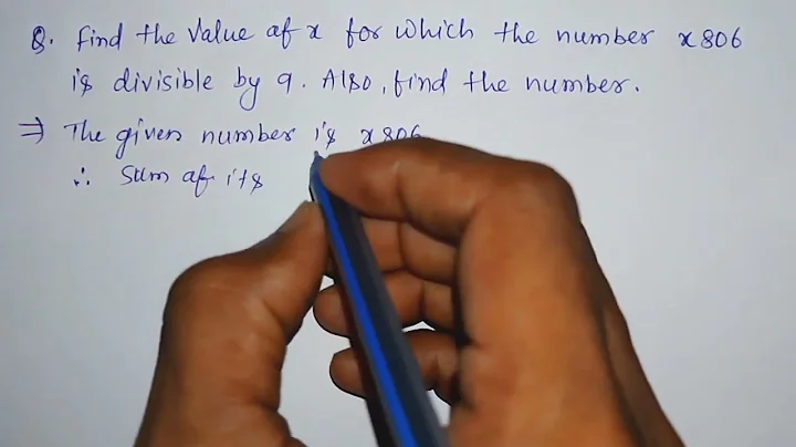 Find the value of x for which the number x806 is divisible by 9 Also find the number