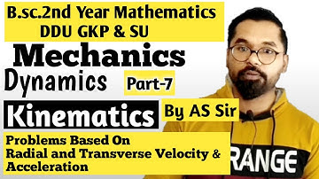 Problems On Radial & Transverse Velocity & Acceleration | B.sc.2nd Year Math | ddu GKp SU | Part-7