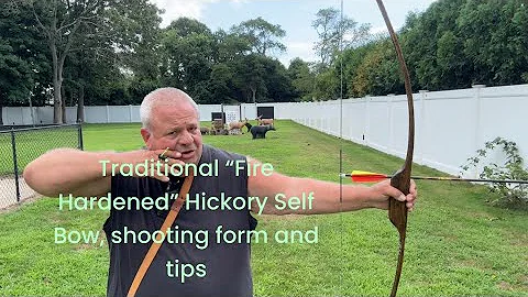 Traditional “Fire Hardened” Hickory Self Bow, shooting form and tips. By Joe Zummo