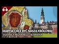 Maryja chce być naszą Królową [PODCAST]