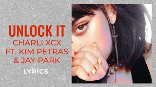 Charli XCX - Unlock It ft. Kim Petras &amp; Jay Park (Lyrics) &quot;I can see it in your eyes&quot; [TikTok Song]