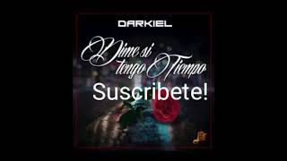 Darkiel - Dime si tengo tiempo (Audio Official)