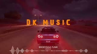 Eternxlkz - Brodyaga Funk「 Sped Up 」| Phonk Remix (TikTok) | Remix | DK MUSIC