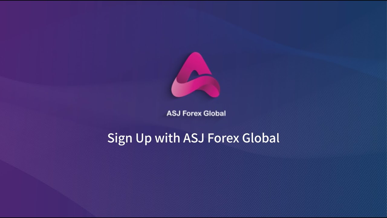 How to sign up with ASJ Forex Global? - YouTube