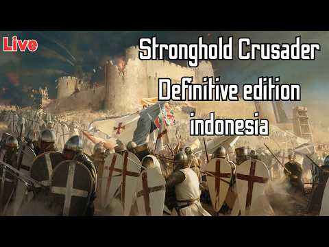 Stronghold Crusader Definitive edition Pertama kali main (Indo)