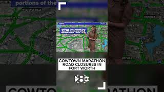 Here are the Cowtown Marathon road closures in Fort Worth you need to know about this weekend.