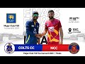 🔴 LIVE | Final : NCC vs Colts CC | Major Club T20 Tournament 2023