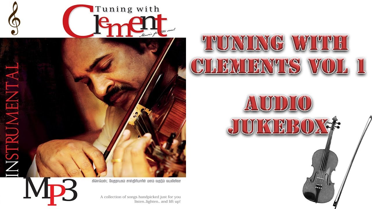 Tuning With Clements Vol 1 - Audio Jukebox | Clement V Sastriyar | Music Mindss